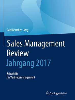 Sales Management Review – Jahrgang 2017 von Böttcher,  Gabi