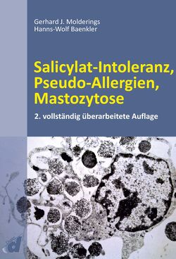 Salicylat-Intoleranz, Pseudo-Allergien, Mastozytose von Baenkler,  Hanns-Wolf, Molderings,  Gerhard J.