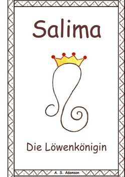 Salima – Die Löwenkönigin von Adamson,  A.S.
