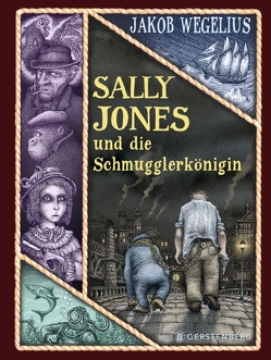 Sally Jones und die Schmugglerkönigin von Haefs,  Gabriele, Wegelius,  Jakob
