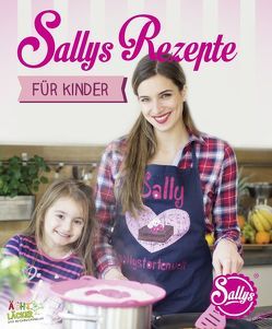 Sallys Rezepte für Kinder von Özcan,  Sally