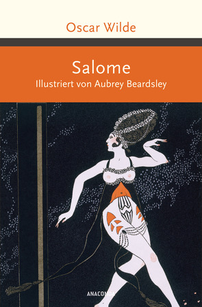 Salome. Illustriert von Aubrey Beardsley – von Lachmann,  Hedwig, Wilde,  Oscar