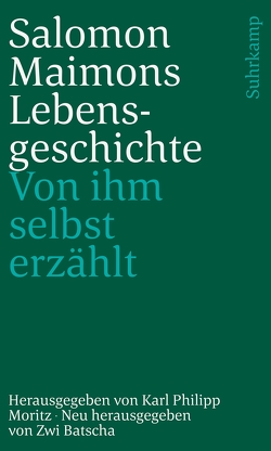 Salomon Maimons Lebensgeschichte von Batscha,  Zwi, Moritz,  Karl Philipp