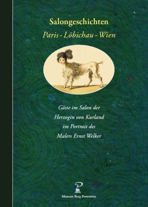 Salongeschichten Paris – Löbichau – Wien. Salongeschichten von Engemann,  Franziska, Hofmann,  Klaus, Hofmann,  Marlene, Welker,  Ernst