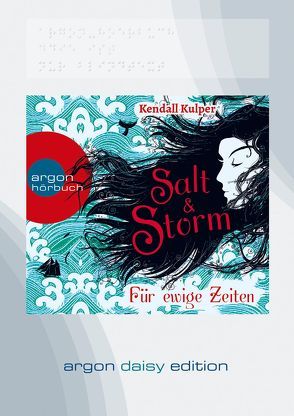 Salt & Storm. Für ewige Zeiten (DAISY Edition) von Hergane,  Yvonne, Icks,  Sascha Maria, Kulper,  Kendall