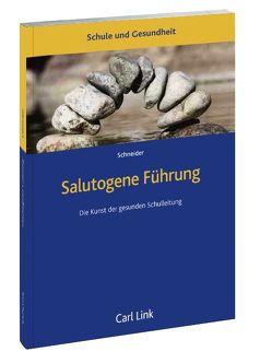 Salutogene Führung von Schneider,  Stefan