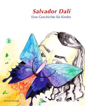 Salvador Dalí – eine Geschichte für Kinder von Bambach,  Doris, Senn,  Karin