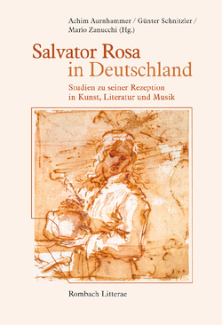 Salvator Rosa in Deutschland von Aurnhammer,  Achim, Schnitzler,  Günter, Zanucchi,  Mario