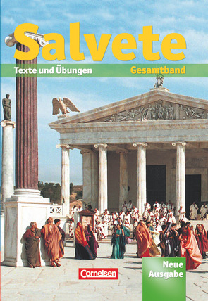 Salvete – Lehrwerk für Latein als 1., 2. und 3. Fremdsprache – Aktuelle Ausgabe von Althoff,  Ulrike, Bertram,  Alfred, Blank,  Manfred, Fein,  Sylvia, Freese-Rieck,  Regina, Höfer,  Armin