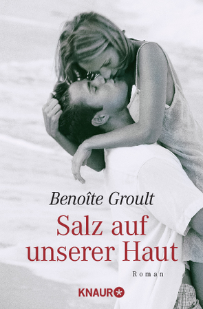 Salz auf unserer Haut von Groult,  Benoîte