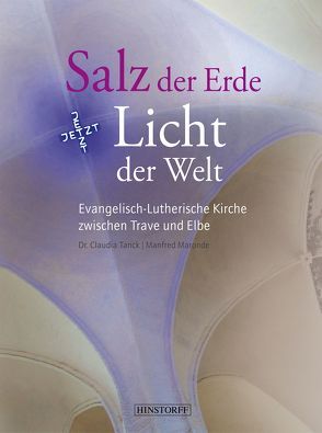 Salz der Erde-Licht der Welt von Tanck,  Claudia