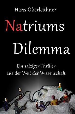 Salz-Junkies / Natriums Dilemma von Oberleithner,  Hans