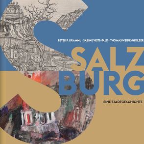 Salzburg von Kramml,  Peter F, Veits-Falk,  Sabine, Weidenholzer,  Thomas