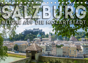 SALZBURG Blicke auf die Mozartstadt (Tischkalender 2023 DIN A5 quer) von Viola,  Melanie