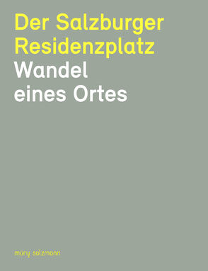 Der Salzburger Residenzplatz von Plasser,  Gerhard, Wagner,  Erich, Widmann,  Eduard