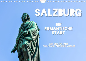 Salzburg, die romantische Stadt mit Zitaten von Wolfgang Amadeus Mozart (Wandkalender 2023 DIN A4 quer) von Hackstein,  Bettina
