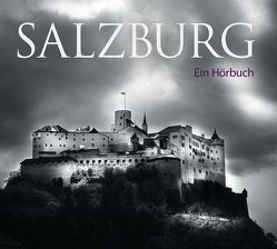 ‚Salzburg – Mythos, Zauber und Tragik einer einzigartigen Stadt‘ von Kronenbitter,  Rudolf, Paryla,  Nikolaus, Trissenaar,  Elisabeth