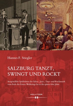 Salzburg tanzt, swingt und rockt von Stiegler,  Hannes F.