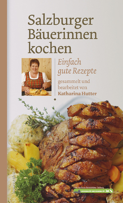 Salzburger Bäuerinnen kochen von Hutter,  Katharina
