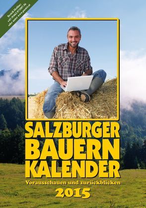 Salzburger Bauernkalender 2015 von Steiner,  Gertraud