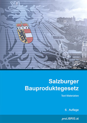Salzburger Bauproduktegesetz von proLIBRIS VerlagsgesmbH