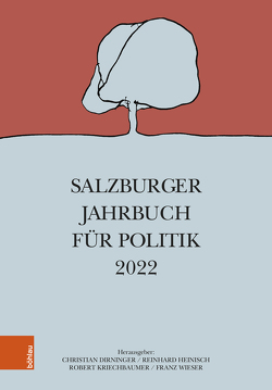 Salzburger Jahrbuch für Politik 2022 von Dirninger,  Christian, Heinisch,  Reinhard, Kriechbaumer,  Robert, Wieser,  Franz