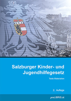 Salzburger Kinder- und Jugendhilfegesetz von proLIBRIS VerlagsgesmbH