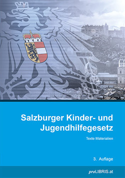 Salzburger Kinder- und Jugendhilfegesetz von proLIBRIS VerlagsgmbH