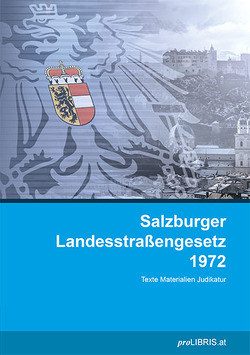 Salzburger Landesstraßengesetz 1972 von proLIBRIS VerlagsgmbH