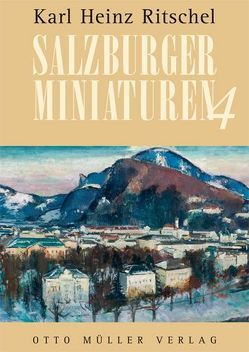 Salzburger Miniaturen IV von Ritschel,  Karl H
