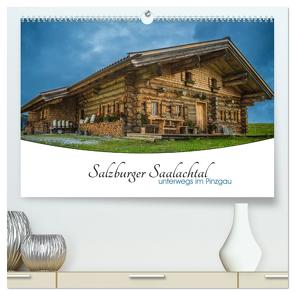 Salzburger Saalachtal – unterwegs im Pinzgau (hochwertiger Premium Wandkalender 2024 DIN A2 quer), Kunstdruck in Hochglanz von Ackermann,  Enrico