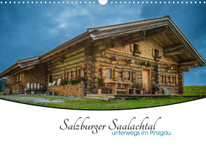 Salzburger Saalachtal – unterwegs im Pinzgau (Wandkalender 2022 DIN A3 quer) von Ackermann,  Enrico