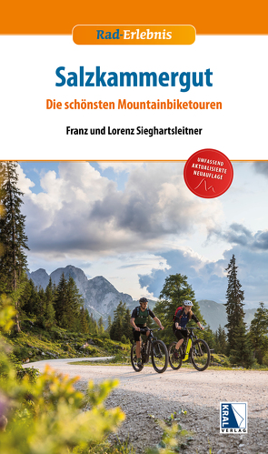 Salzkammergut – Die schönsten Mountainbiketouren (3. Auflage) von Sieghartsleitner,  Franz, Sieghartsleitner,  Lorenz