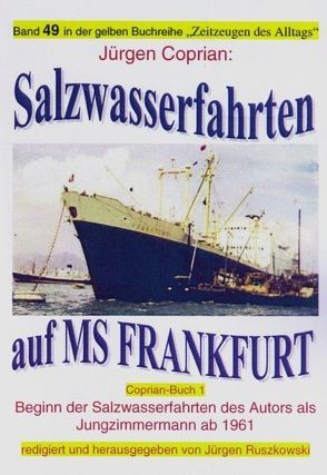 Salzwasserfahrten auf MS FRANKFURT von Coprian,  Jürgen, Ruszkowski,  Jürgen