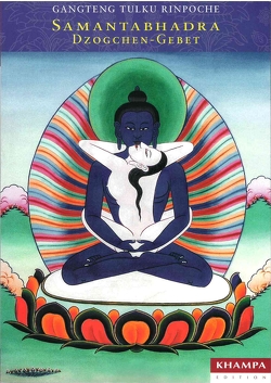 Samantabhadra Dzogchen-Gebet von Schefczyk,  Susanne, Tulku,  Gangteng (Rinpoche)