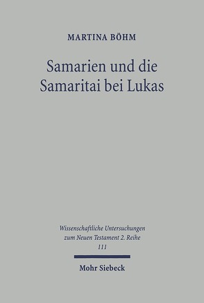 Samarien und die Samaritai bei Lukas von Böhm,  Martina