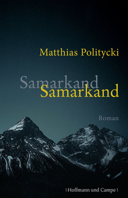 Samarkand Samarkand von Politycki,  Matthias