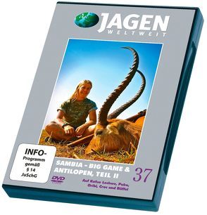 Sambia – Big Game & Antilopen,Teil 2 – JAGEN WELTWEIT DVD Nr. 37 von Kastner,  Patrick