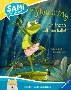 SAMi – Flemming. Ein Frosch will zum Ballett von Ackermann,  Anja, Reich,  Stefanie
