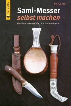 Sami-Messer selbst machen von Avander,  Ulf, Nevermann-Ballandis,  Inga