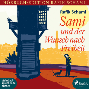 Sami und der Wunsch nach Freiheit von Berger,  Wolfgang, Rieke,  Nils, Schami,  Rafik