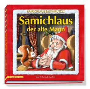 Samichlaus der alte Mann – Buch von Weber,  Sämi