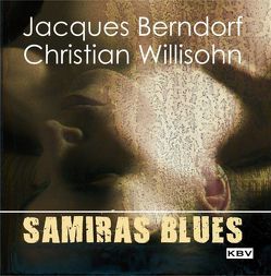 Samiras Blues von Berndorf,  Jacques, Willisohn,  Christian
