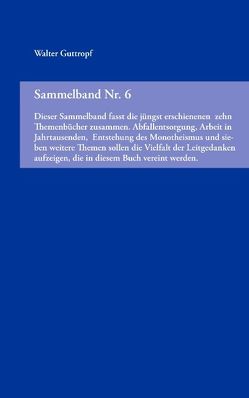 Sammelband Nr. 6 von Guttropf,  Walter