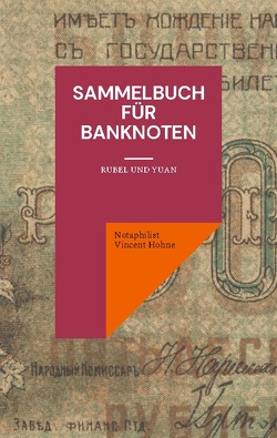 Sammelbuch für Banknoten von Vincent Hohne,  Notaphilist