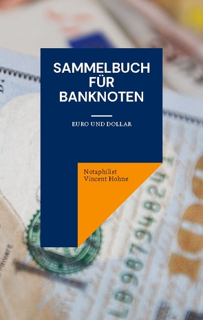 Sammelbuch für Banknoten von Vincent Hohne,  Notaphilist