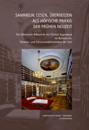 Sammeln, Lesen, Übersetzen als höfische Praxis der Frühen Neuzeit von Bepler,  Jill, Meise,  Helga