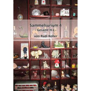 Sammelsurium 4 – Gesamt H-L – von Koller,  Rudi