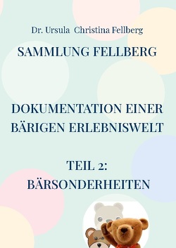 Sammlung Fellberg BärSonderheiten von Fellberg,  Ursula