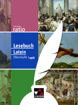 Sammlung ratio / Lesebuch Latein – Oberstufe 1 NEU von Diez,  Christopher, Färber,  Benjamin, Lobe,  Michael, Zitzl,  Christian